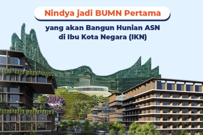 Hunian Pertama ASN di IKN Bakal Dibangun Nindya