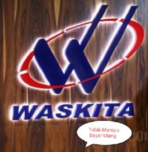 Tidak bisa bayar Bunga dan Utang, Waskita Karya Sok Sok Bangun Jalan Tol.