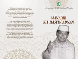 Mengenang KH Hasyim Adnan: Sang Orator Penggerak Umat
