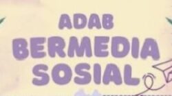 Adab Bermedia Sosial Islami: Membangun Etika Digital Berlandaskan Al-Qur’an dan Akhlakul Karimah