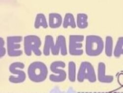 Adab Bermedia Sosial Islami: Membangun Etika Digital Berlandaskan Al-Qur’an dan Akhlakul Karimah