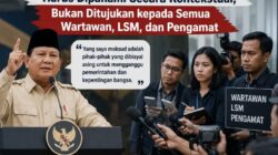 Pernyataan “Londo Ireng” Prabowo Harus Dipahami Secara Kontekstual, Bukan Ditujukan kepada Semua Wartawan, LSM, dan Pengamat