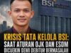 Krisis Tata Kelola BSI: Saat Aturan OJK dan ESDM Dicuekin Demi Debitur Bermasalah