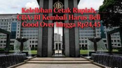 Kelebihan Cetak Rupiah, CBA: BI Kembali Harus Beli Good Over hingga Rp24,45