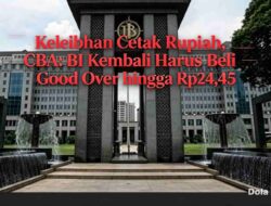 Audit BPK Soroti Kelebihan Cetak Rupiah, CBA: BI Kembali Harus Beli Good Over hingga Rp24,45 Miliar