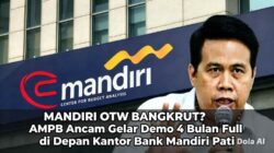 MANDIRI OTW BANGKRUT? AMPB Ancam Gelar Demo 4 Bulan Full di Depan Kantor Bank Mandiri Pati