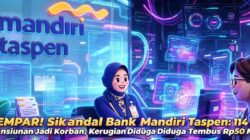 GEMPAR! Skandal Bank Mandiri Taspen: 114 Pensiunan Jadi Korban, Kerugian Diduga Tembus Rp50 Miliar