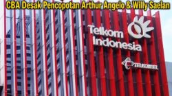 ‎Struktur Organisasi Telkom Amburadul, CBA Desak Pencopotan Arthur Angelo & Willy Saelan