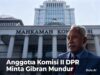 Anggota Komisi II DPR Minta Gibran Mundur