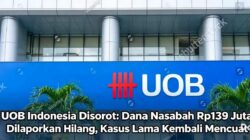 UOB Indonesia Disorot: Dana Nasabah Rp139 Juta Dilaporkan Hilang, Kasus Lama Kembali Mencuat