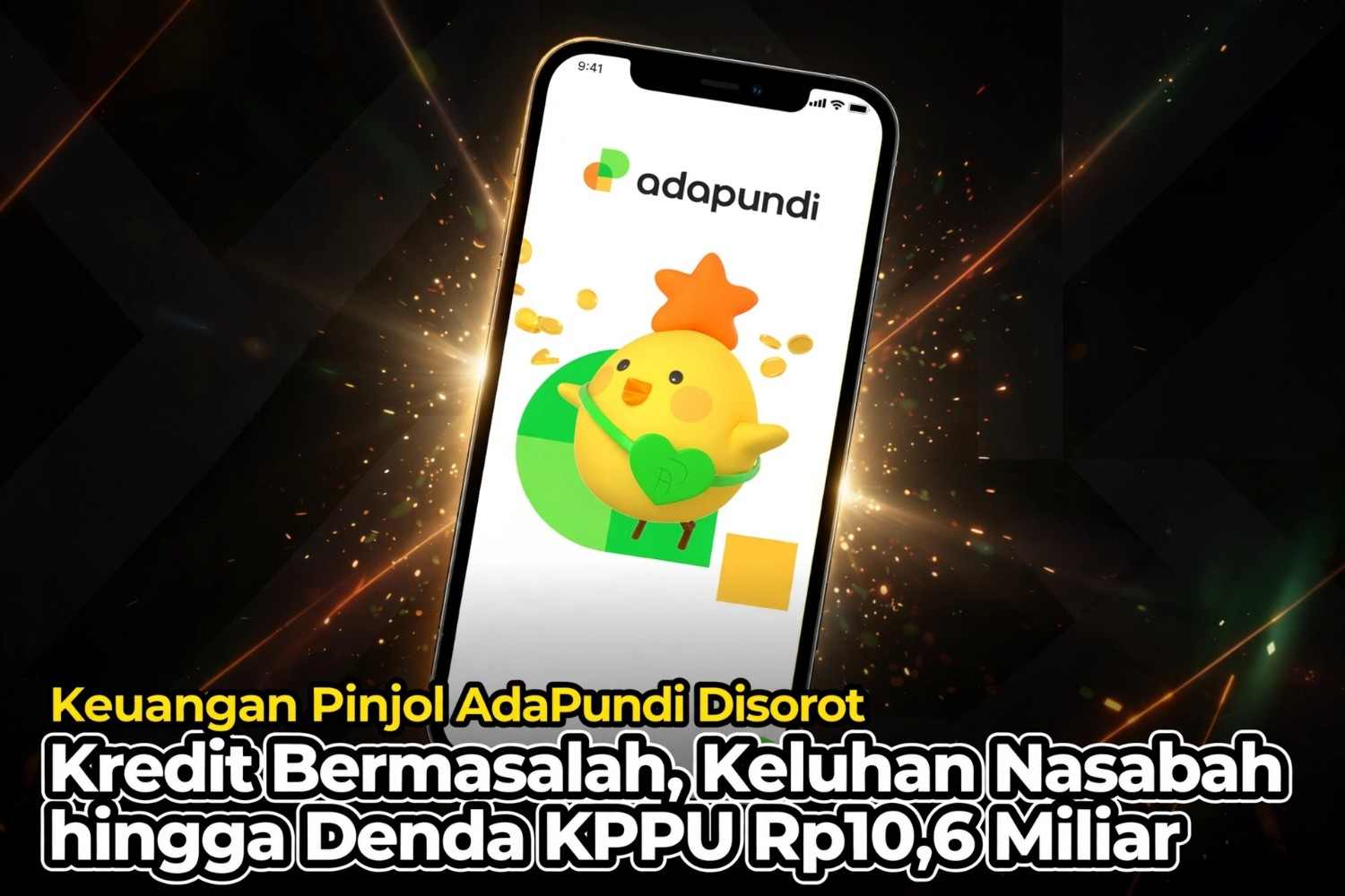 Keuangan Pinjol AdaPundi Disorot, Kredit Bermasalah, Keluhan Nasabah hingga Denda KPPU Rp10,6 Miliar