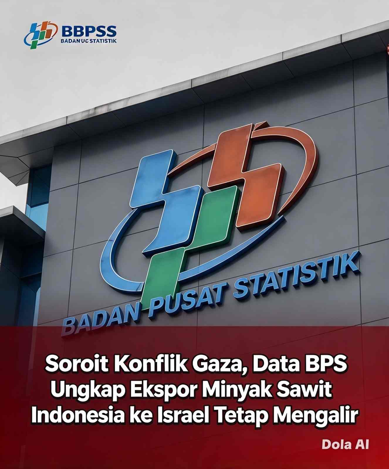 Soroti Konflik Gaza, Data BPS Ungkap Ekspor Minyak Sawit Indonesia ke Israel Tetap Mengalir
